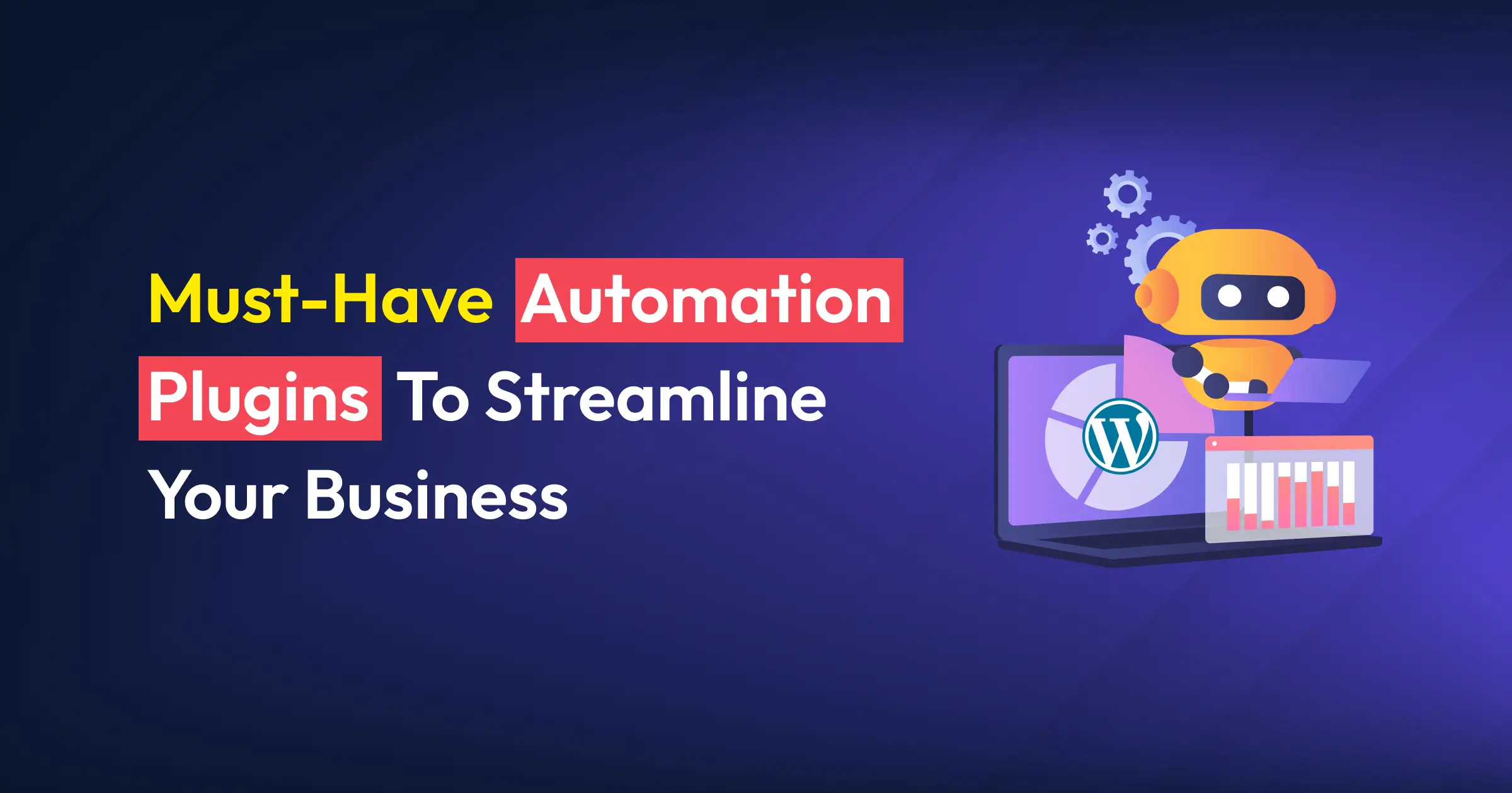 9 Best WordPress Automation Plugins to Automate Business