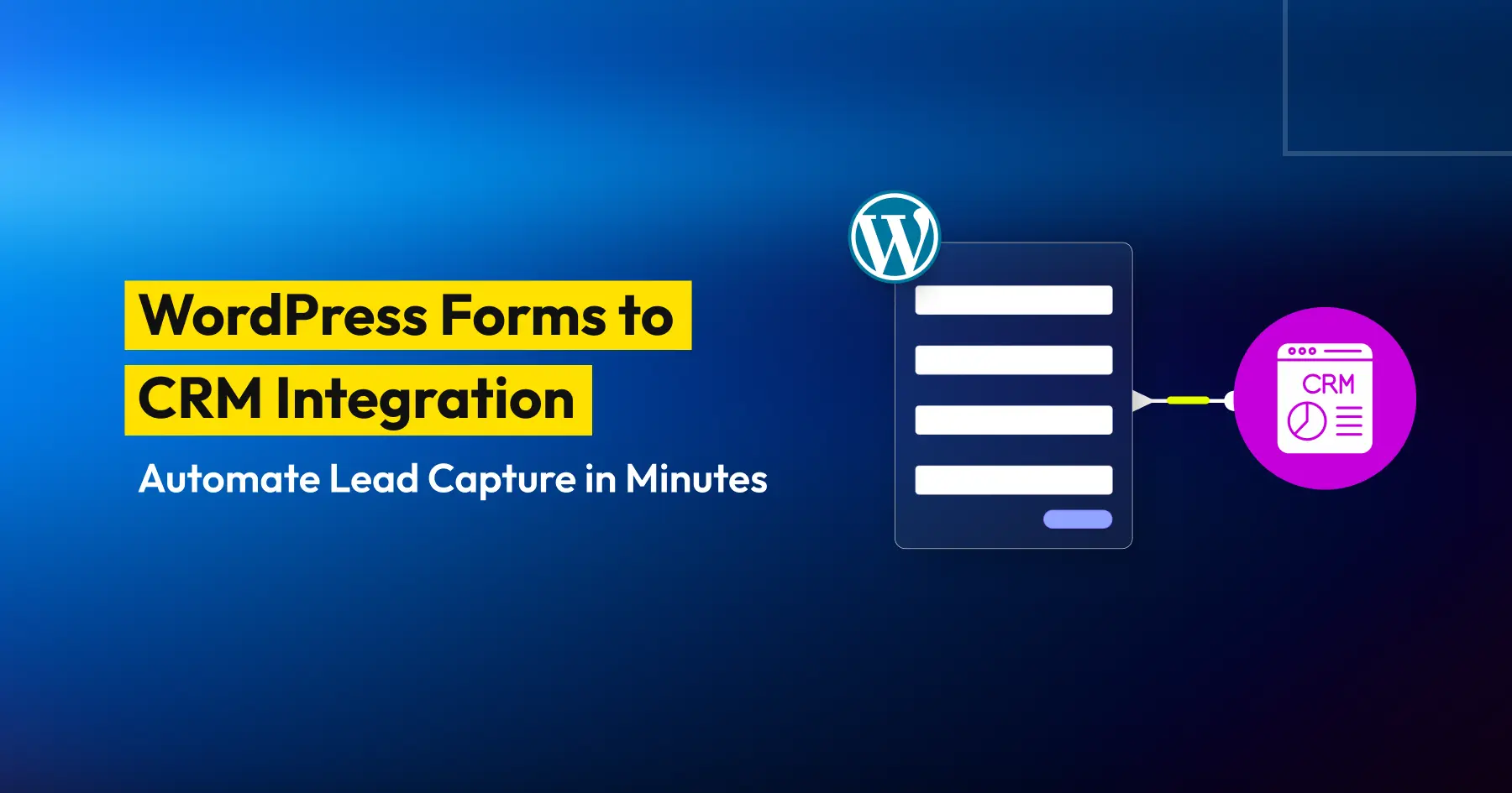 WordPress Forms to CRM Integration Automate Lead Capture