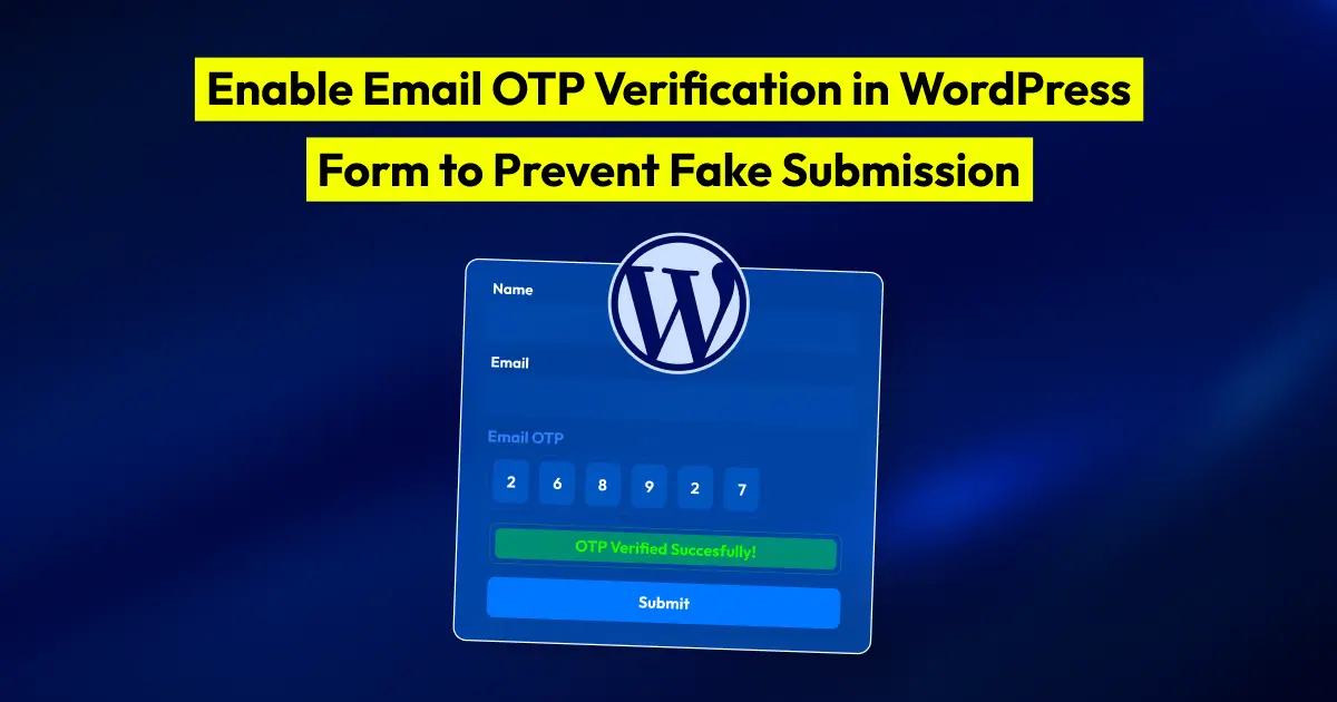 Enable Email OTP Verification in WordPress Form to Prevent Fake Submission