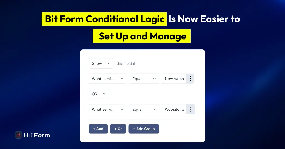 Bit Form V3.2.0 Makes Conditional Logic Easier to Set Up and Manage