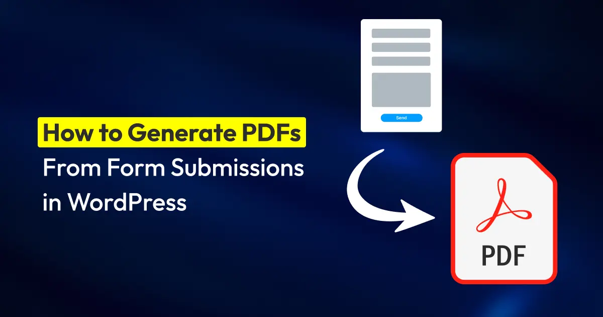 How to Generate PDFs From Form Submissions in WordPress