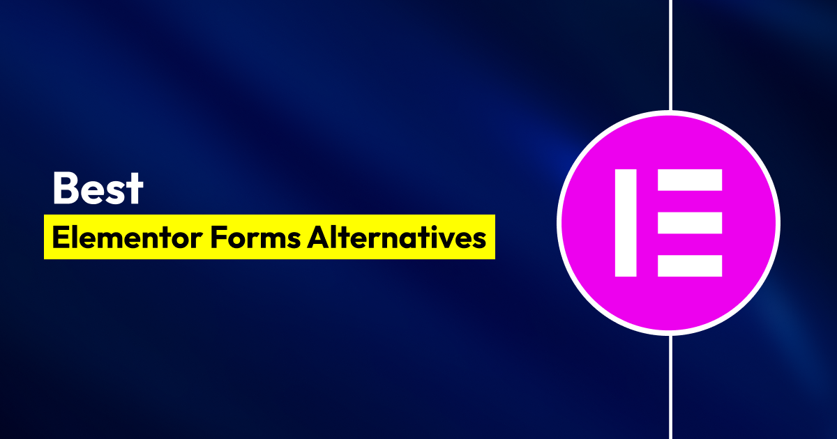 Best Elementor Form Alternatives