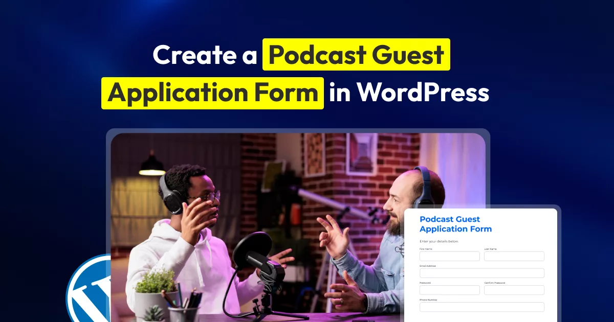 Create a Podcast Guest Application Form in WordPress