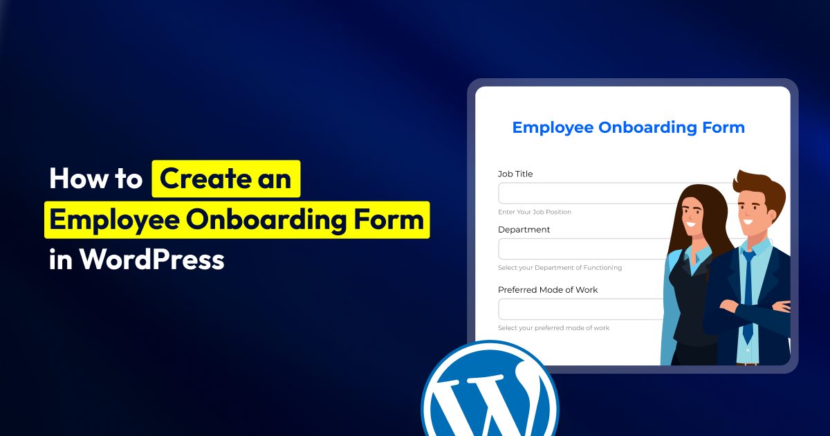 How to Create an Employee Onboarding Form in WordPress